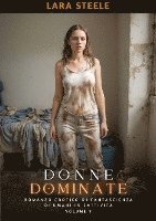 Donne Dominate: Romanzo Erotico di Fantascienza di Umani in Cattività. Volume 7 1