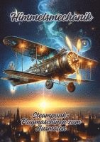 bokomslag Himmelsmechanik: Steampunk-Flugmaschinen zum Ausmalen