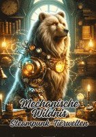 bokomslag Mechanische Wildnis: Steampunk-Tierwelten