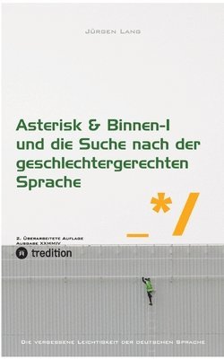 Jürgen Lang - Asterisk & Binnen I und die Suche nach der geschlechtergerechten Sprache, Häftad