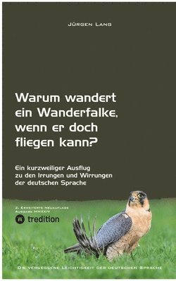 bokomslag Warum wandert ein Wanderfalke, wenn er doch fliegen kann?