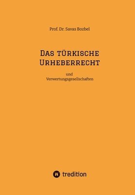 bokomslag Das türkische Urheberrecht: und Verwertungsgesellschaften