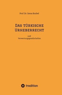 bokomslag Das türkische Urheberrecht: und Verwertungsgesellschaften