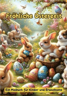 bokomslag Fröhliche Osterzeit: Ein Malbuch für Kinder und Erwachsene