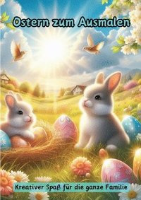 bokomslag Ostern zum Ausmalen: Kreativer Spaß für die ganze Familie