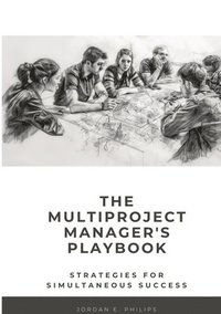 bokomslag The Multiproject Manager's Playbook