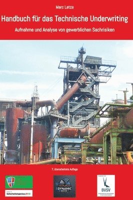 bokomslag Handbuch für das Technische Underwriting: Aufnahme und Analyse von gewerblichen Sachrisiken