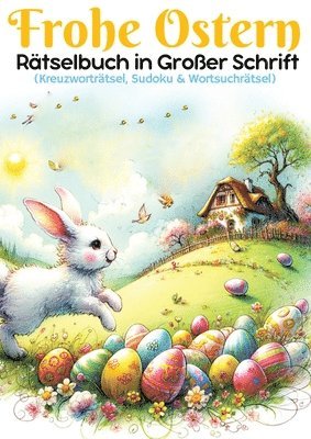 bokomslag Frohe Ostern - Rätselbuch in großer Schrift Ostergeschenk: Großdruck Rätselbuch für Senioren, Kinder, Erwachsene, Mama, Papa, Opa, Oma, Mann, Frau, Ju