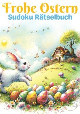 bokomslag Frohe Ostern - Sudoku Rätselbuch Ostergeschenk: Großdruck Rätselbuch für Senioren, Kinder, Erwachsene, Mama, Papa, Opa, Oma, Mann, Frau, Junge, Mädche