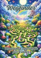 bokomslag Wegfinder: Magische Labyrinthe für Kinder