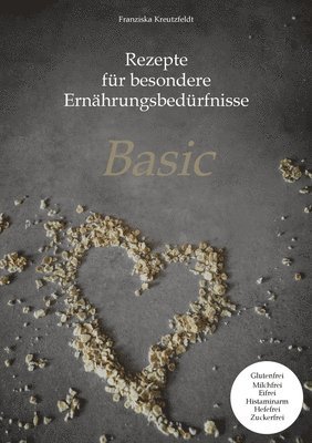 bokomslag Rezepte für besondere Ernährungsbedürfnisse: Basic