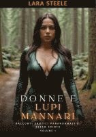 bokomslag Donne e Lupi Mannari: Racconti Erotici Paranormali di Sesso Spinto. Volume 1