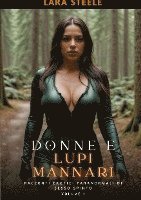 bokomslag Donne e Lupi Mannari: Racconti Erotici Paranormali di Sesso Spinto. Volume 1