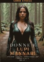 Donne e Lupi Mannari: Racconti Erotici Paranormali di Sesso Spinto. Volume 1