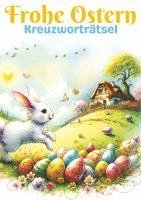 bokomslag Frohe Ostern - Kreuzworträtsel Ostergeschenk: Großdruck Kreuzworträtsel Buch für Senioren, Kinder, Erwachsene, Mama, Papa, Opa, Oma, Mann, Frau, Junge