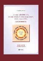 Unser URSPRUNG, unser DASEIN Hier und Jetzt, und unser ZIEL