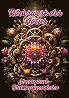 Räderwerk der Natur: Steampunk-Blumenmandalas 1