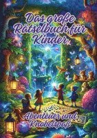 Das große Rätselbuch für Kinder: Abenteuer und Knobelspaß 1