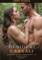 bokomslag Desideri Carnali: Racconti Erotici Paranormali di Sesso Spinto. Volume 2