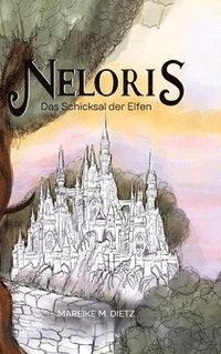 bokomslag Neloris: Das Schicksal der Elfen