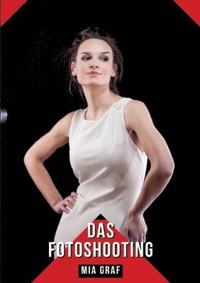 bokomslag Das Fotoshooting: Geschichten mit explizitem Sex für Erwachsene