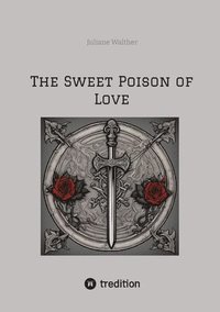 bokomslag The Sweet Poison of Love