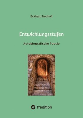 Eckhard Neuhoff - Entwicklungsstufen: Autobiografische Poesie, Häftad