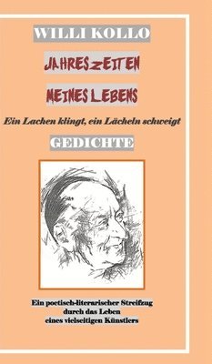 bokomslag Gedichte - Willi Kollo - Jahreszeiten Meines Lebens: Ein Lachen klingt, ein Lächeln schweigt