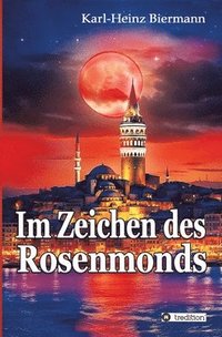 bokomslag Im Zeichen des Rosenmonds