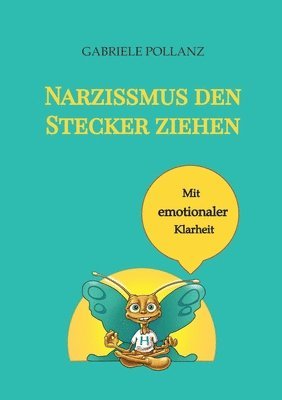 bokomslag Narzissmus den Stecker ziehen - mit emotionaler Klarheit
