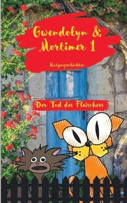 bokomslag Gwendolyn & Mortimer 1 Katzengeschichten