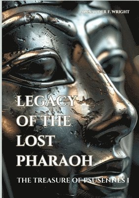 bokomslag Legacy of the Lost Pharaoh: The Treasure of Psusennes I