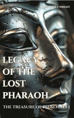bokomslag Legacy of the Lost Pharaoh: The Treasure of Psusennes I