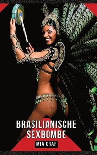 bokomslag Brasilianische Sexbombe: Geschichten mit explizitem Sex für Erwachsene