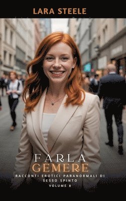 Lara Steele - Farla Gemere: Racconti Erotici Paranormali di Sesso Spinto. Volume 8, Inbunden