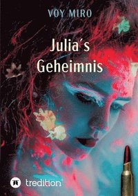 bokomslag Julia's Geheimnis: Eine unheimliche Geschichte