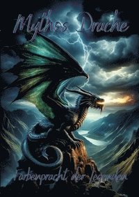 bokomslag Mythos Drache: Farbenpracht der Legenden