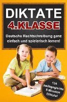 bokomslag Das gezielte Rechtschreibtraining für zu Hause! Diktate 4. Klasse - 134 Übungsdiktate Lernen mit Spaß!