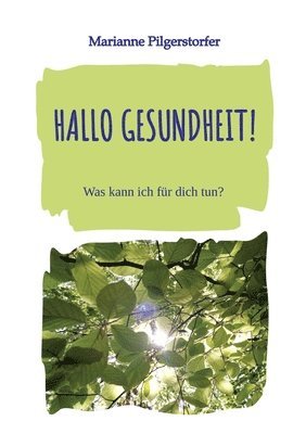 bokomslag Hallo Gesundheit!: Was kann ich für dich tun?