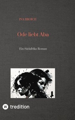 bokomslag Ode liebt Aba: Ein Südafrika-Roman