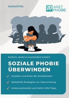 Soziale Phobie überwinden: Selbsthilfe bei einer Sozialphobie