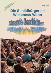bokomslag Die Schildbürger im Wokeness-Wahn