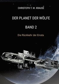 bokomslag Der Planet der Wölfe - Band 2: Die Rückkehr der Errata