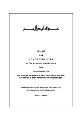Islam und Homosexualität im Qur'ân und der Hadît-Literatur, Teil 4: Teil 4, tafsîr-Geschichte, der Einfluss der mawâlî auf das Denken der Muslime, wie 1