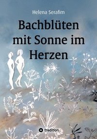 bokomslag Bachblüten mit Sonne im Herzen