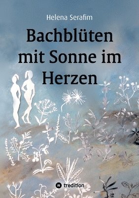 bokomslag Bachblüten mit Sonne im Herzen