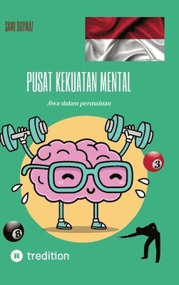 bokomslag Pusat kekuatan mental: Jiwa dalam permainan