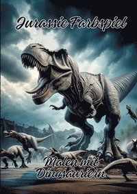 bokomslag Jurassic Farbspiel: Malen mit Dinosauriern