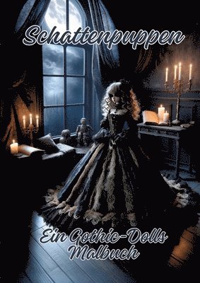 Schattenpuppen: Ein Gothic-Dolls Malbuch 1