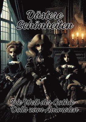 Düstere Schönheiten: Die Welt der Gothic-Dolls zum Ausmalen 1